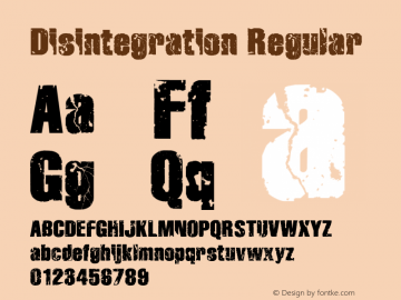 Disintegration Regular Macromedia Fontographer 4.1.3 06/20/2000 Font Sample