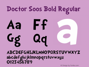 Doctor Soos Bold Regular Version 1.00 May 14, 2010, initial release Font Sample