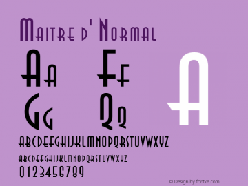 Maitre d' Normal Altsys Fontographer 4.1 5/31/96 Font Sample