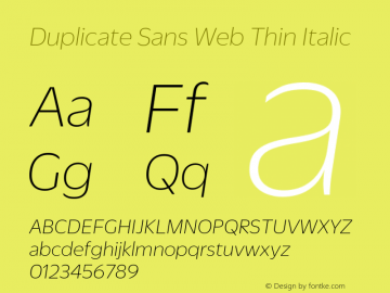 Duplicate Sans Web Thin Italic Version 1.1 2013 Font Sample
