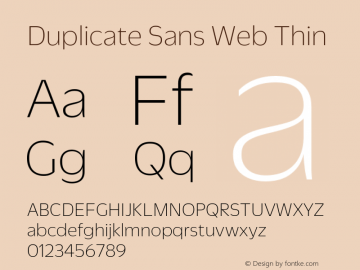 Duplicate Sans Web Thin Version 1.1 2013 Font Sample