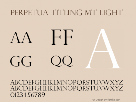 Perpetua Titling MT Light Version 1.76 Font Sample
