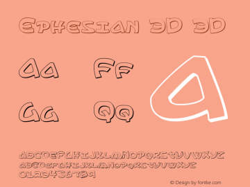 Ephesian 3D 3D Version 1.0; 2007 Font Sample