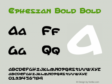 Ephesian Bold Bold Version 1.0; 2007 Font Sample