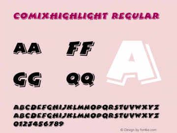 ComixHighlight Regular The IMSI MasterFonts Collection, tm 1995 IMSI Font Sample