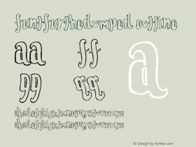 FontForTheDumped Outline Macromedia Fontographer 4.1.3 5/21/97 Font Sample