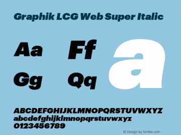 Graphik LCG Web Super Italic Version 001.000 2009 Font Sample
