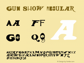 Gun Show Regular Version 1.00 January 28, 2009, initial release, www.yourfonts.com Font Sample