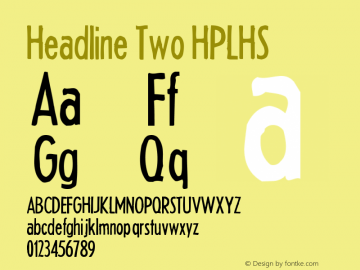 Headline Two HPLHS Macromedia Fontographer 4.1.4 10/9/02 Font Sample