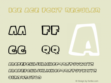 ice age font Regular Version 1.00 May 9, 2009, initial release Font Sample