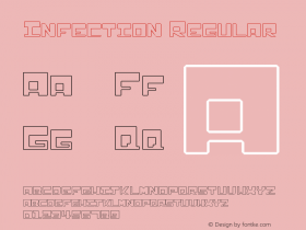 Infection Regular Version 1.00 May 20, 2007, initial release Font Sample