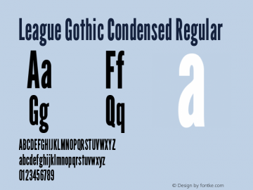 League Gothic Condensed Regular Version 1.001;PS 001.001;hotconv 1.0.56;makeotf.lib2.0.21325图片样张