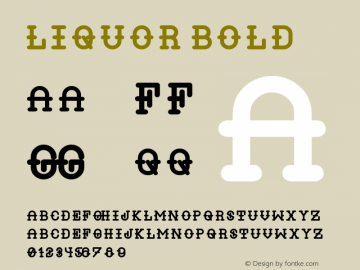 LIQUOR Bold Version 1.00 March 22, 2013, Font Sample