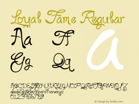 Loyal Fame Regular Version 1.00 June 16, 2009, initial release Font Sample