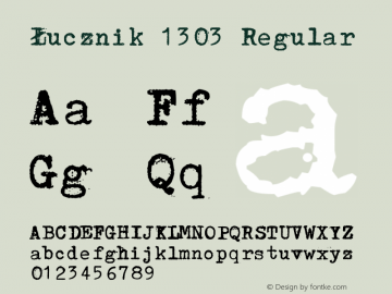 Łucznik 1303 Regular Version 1.00 July 31, 2010, initial release Font Sample