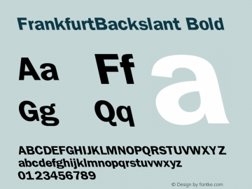 FrankfurtBackslant Bold The IMSI MasterFonts Collection, tm 1995, 1996 IMSI (International Microcomputer Software Inc.) Font Sample