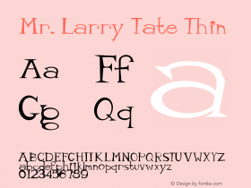 Mr. Larry Tate Thin Version 1.0 Font Sample