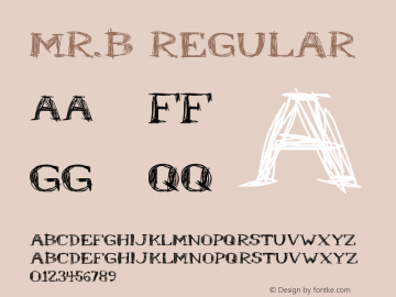 Mr.B Regular Macromedia Fontographer 4.1.4 8/9/98 Font Sample