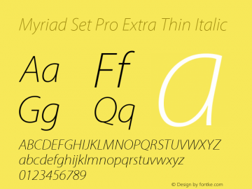 Myriad Set Pro Extra Thin Italic Version 10.0d30e1 Font Sample