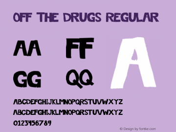 Off The Drugs Regular Off The Drugs:Version 1.00 - Dirt2.com Font Sample