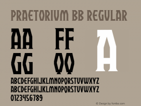 Praetorium BB Regular Macromedia Fontographer 4.1 4/26/05 Font Sample