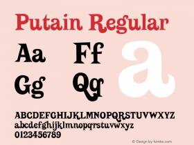 Putain Regular Macromedia Fontographer 4.1.5 01‐05‐2002 Font Sample