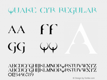 Quake Cyr Regular Version 1.0; 2002; initial release Font Sample