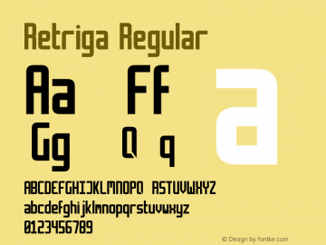 Retriga Regular Version 1.00 July 13, 2007, initial release Font Sample