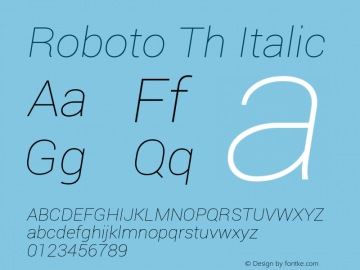 Roboto Th Italic Version 1.00000; 2011图片样张