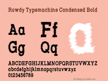 Rowdy Typemachine Condensed Bold Version 5.023 Font Sample