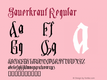 Sauerkraut Regular Macromedia Fontographer 4.1.4 10.07.2002 Font Sample