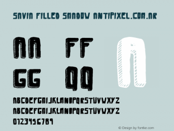 Savia Filled Shadow ANTIPIXEL.COM.AR Version 1.00 February 23, 20 Font Sample