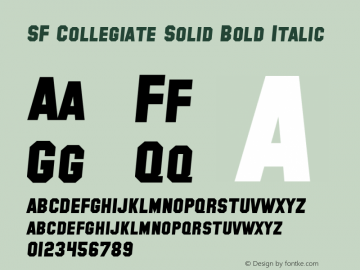 SF Collegiate Solid Bold Italic ver 1.0; 1999. Freeware for non-commercial use. Font Sample