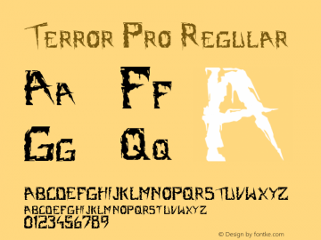 Terror Pro Regular Version 1.00 March 23, 2004, initial release Font Sample