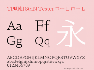 TP明朝 StdN Tester ロー L ロー L Version 1.0; Revision 1; 2014-02-16 22:24:32; TT 0.93图片样张