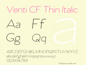 Venti CF Thin Italic Version 2.002;PS 002.002;hotconv 1.0.70;makeotf.lib2.5.58329 Font Sample