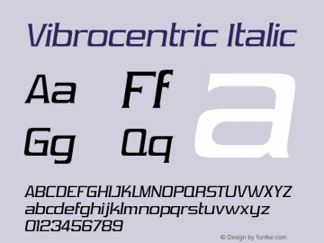 Vibrocentric Italic OTF 3.000;PS 001.001;Core 1.0.29 Font Sample