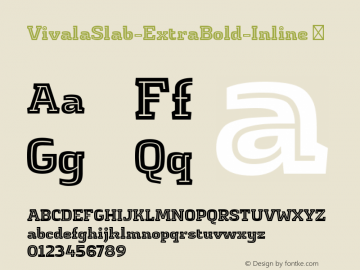 VivalaSlab-ExtraBold-Inline ☞ Version 1.006;PS 001.006;hotconv 1.0.70;makeotf.lib2.5.58329;com.myfonts.easy.johannes-hoffmann.vivala-slab.extra-bold-inline.wfkit2.version.4hDr图片样张