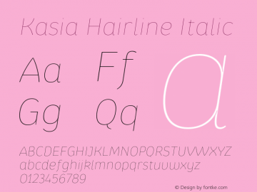 Kasia Hairline Italic Version 1.100;PS 001.100;hotconv 1.0.88;makeotf.lib2.5.64775;com.myfonts.easy.rohh.kasia.hairline-italic.wfkit2.version.4DV4 Font Sample
