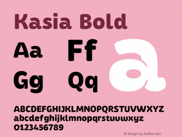 Kasia Bold Version 1.100;PS 001.100;hotconv 1.0.88;makeotf.lib2.5.64775;com.myfonts.easy.rohh.kasia.bold.wfkit2.version.4DUW Font Sample
