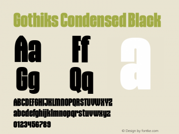 Gothiks Condensed Black Version 1.000;PS 1.0;hotconv 1.0.72;makeotf.lib2.5.5900;com.myfonts.easy.blackletra.gothiks-condensed.black-regular.wfkit2.version.4BYd Font Sample