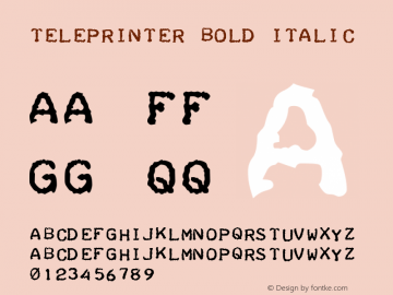 Teleprinter Bold Italic 1.0 Mon Jul 03 10:09:09 1995图片样张