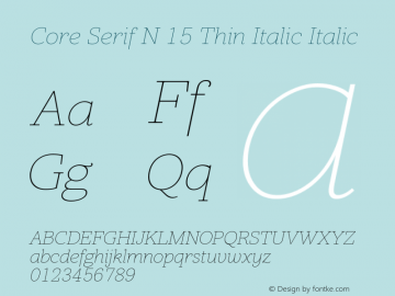 Core Serif N 15 Thin Italic Italic Version 1.000图片样张