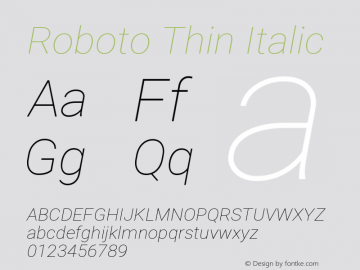 Roboto Thin Italic Version 2.134; 2016; ttfautohint (v1.4.1)图片样张