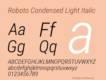 Roboto Condensed Light Italic Version 2.134; 2016; ttfautohint (v1.4.1)图片样张