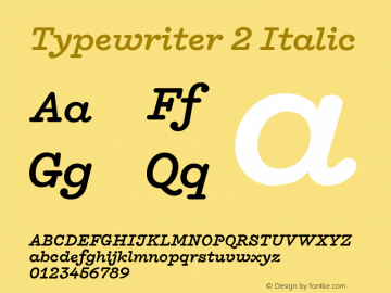 Typewriter 2 Italic Version 1.002; ttfautohint (v1.4) Font Sample