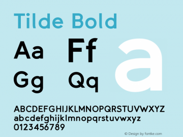 Tilde Bold Version 1.001;PS 001.001;hotconv 1.0.70;makeotf.lib2.5.58329图片样张