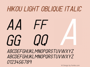 Hikou Light Oblique Italic Version 1.00 October 9, 2016, initial release Font Sample