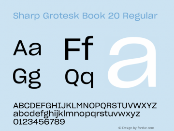 Sharp Grotesk Book 20 Regular Version 1.001;PS 001.001;hotconv 1.0.88;makeotf.lib2.5.64775 Font Sample