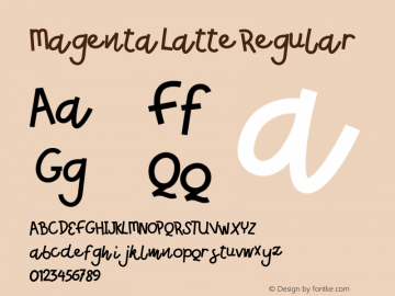 Magenta Latte Regular Version 1.000;PS 001.000;hotconv 1.0.88;makeotf.lib2.5.64775 Font Sample